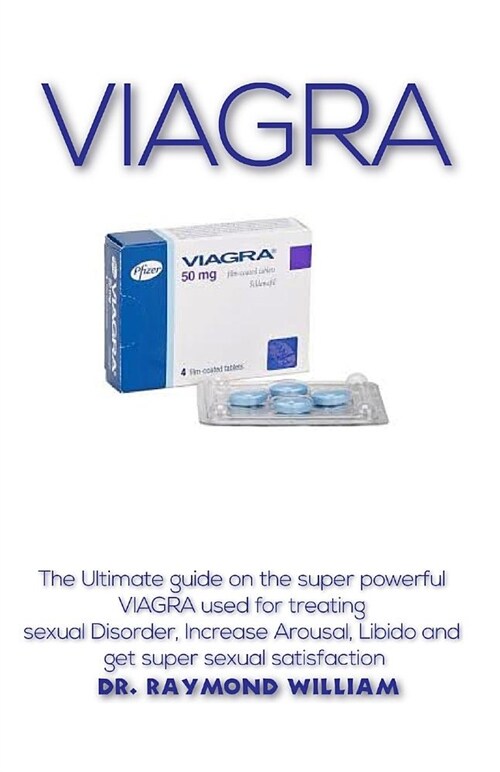Viagra: The Book Guide on Uses, Side Effects and How to Buy Viagra Cheaply Online (Paperback)