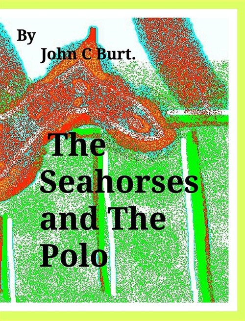 The Seahorses and the Polo. (Hardcover)