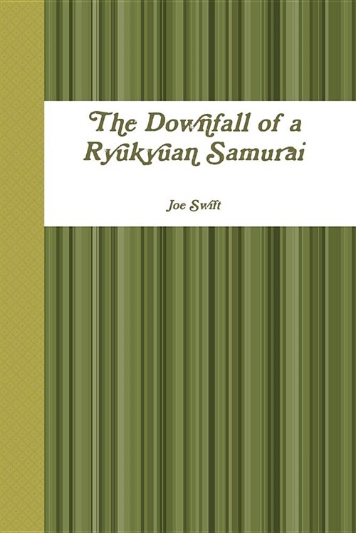 The Downfall of a Ryukyuan Samurai (Paperback)