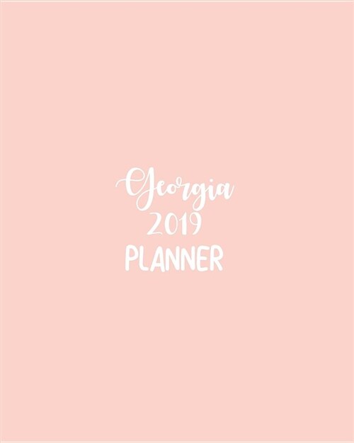 Georgia 2019 Planner: Calendar with Daily Task Checklist, Organizer, Journal Notebook and Initial Name on Plain Color Cover (Jan Through Dec (Paperback)