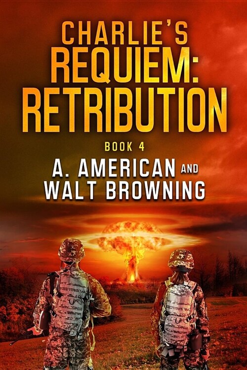 Charlies Requiem: Retribution: Book 4 (Paperback)