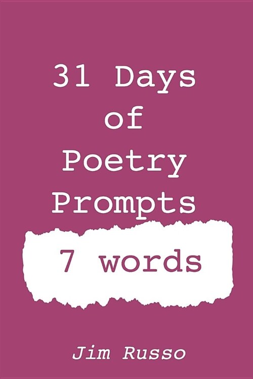 31 Days of Poetry Prompts: 7 Words (Paperback)