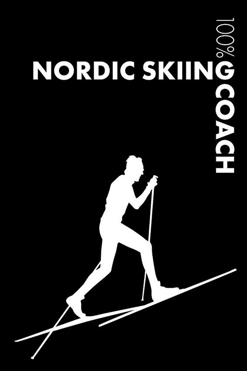 Nordic Skiing Coach Notebook: Blank Lined Nordic Skiing Journal for Coach and Player (Paperback)