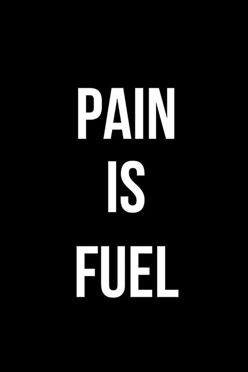 Pain Is Fuel: Blank Line Journal (Paperback)