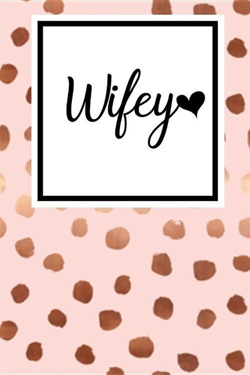 Wifey: Journal, Gift for Engagement (Paperback)