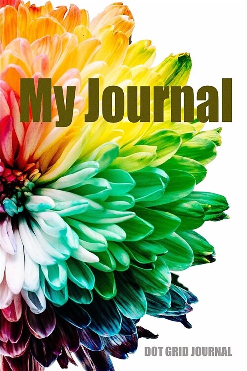 My Journal. Dot Grid Journal. Blank Dot Grid Notebook Planner Diary. (Paperback)