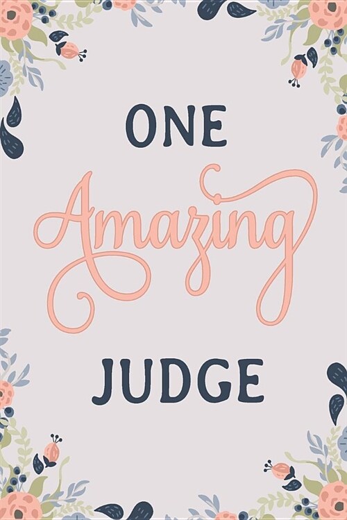 One Amazing Judge: Judge Notebook Judge Journal Judge Workbook Judge Memories Journal (Paperback)