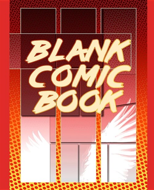 Blank Comic Book: 7,5 X 9,25 Inches. 150 Pages. Ideal Comic Sketchbook with Different Templates for Drawing Your Own Comics. (Paperback)