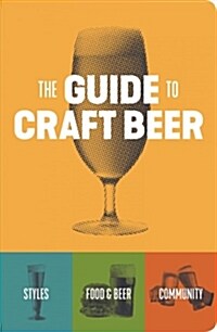 The Guide to Craft Beer (Paperback)