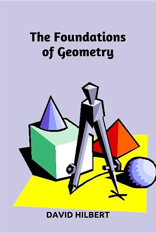 The Foundations of Geometry (Paperback)