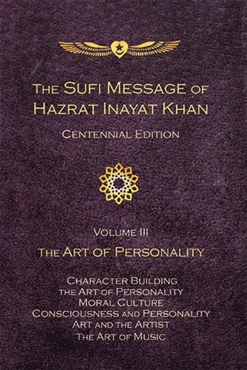 The Sufi Message of Hazrat Inayat Khan Vol. 3 Centennial Edition: The Art of Personality (Paperback)