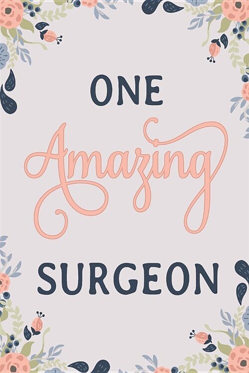 One Amazing Surgeon: Surgeon Notebook Surgeon Journal Surgeon Workbook Surgeon Memories Journal (Paperback)