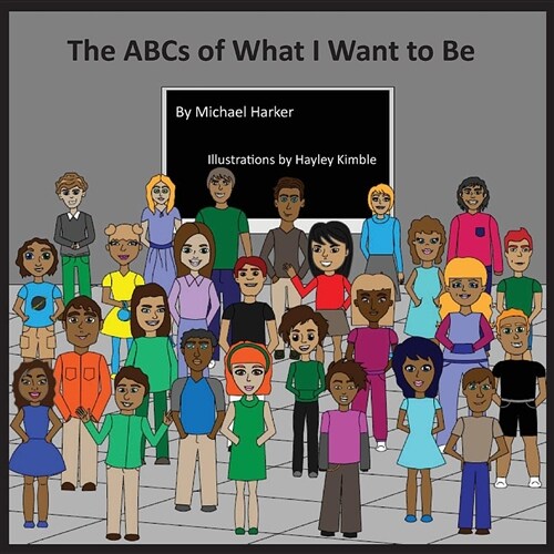 The ABCs of What I Want to Be (Paperback)