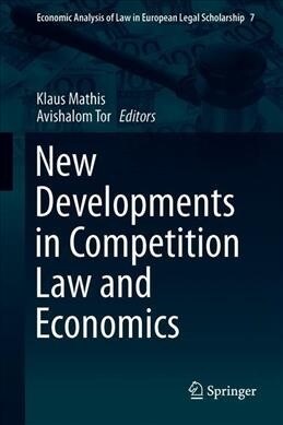 New Developments in Competition Law and Economics (Hardcover, 2019)