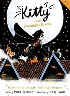 Kitty #01 : Kitty and the Moonlight Rescue (Paperback)