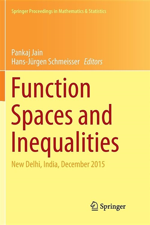 Function Spaces and Inequalities: New Delhi, India, December 2015 (Paperback)