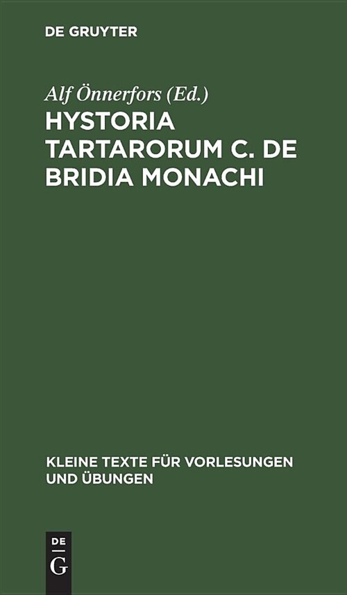 Hystoria Tartarorum C. de Bridia Monachi (Hardcover, Reprint 2018)