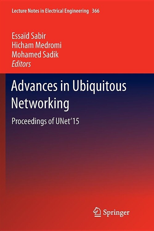 Advances in Ubiquitous Networking: Proceedings of the Unet15 (Paperback)