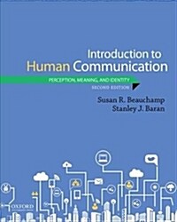 Introduction to Human Communication: Perception, Meaning, and Identity (Paperback, 2)