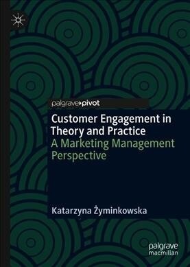 Customer Engagement in Theory and Practice: A Marketing Management Perspective (Hardcover, 2019)