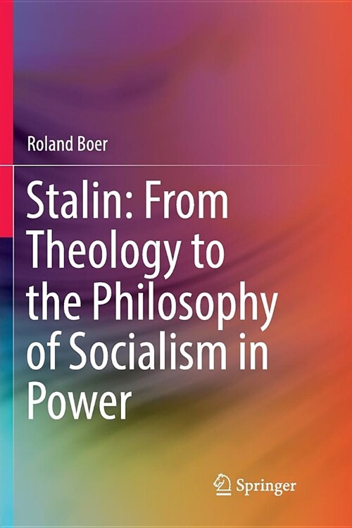 Stalin: From Theology to the Philosophy of Socialism in Power (Paperback)