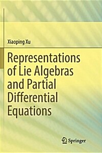 Representations of Lie Algebras and Partial Differential Equations (Paperback)