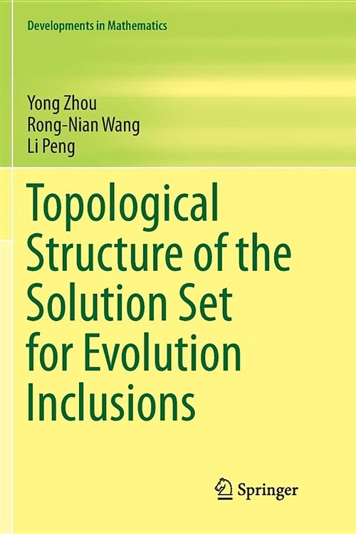 Topological Structure of the Solution Set for Evolution Inclusions (Paperback)