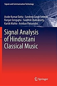 Signal Analysis of Hindustani Classical Music (Paperback)