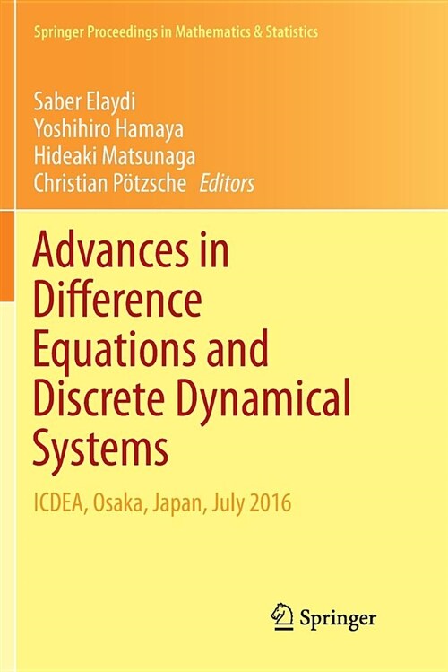 Advances in Difference Equations and Discrete Dynamical Systems: Icdea, Osaka, Japan, July 2016 (Paperback)
