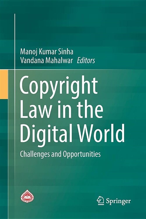 Copyright Law in the Digital World: Challenges and Opportunities (Paperback)