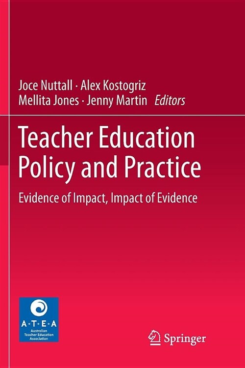 Teacher Education Policy and Practice: Evidence of Impact, Impact of Evidence (Paperback)