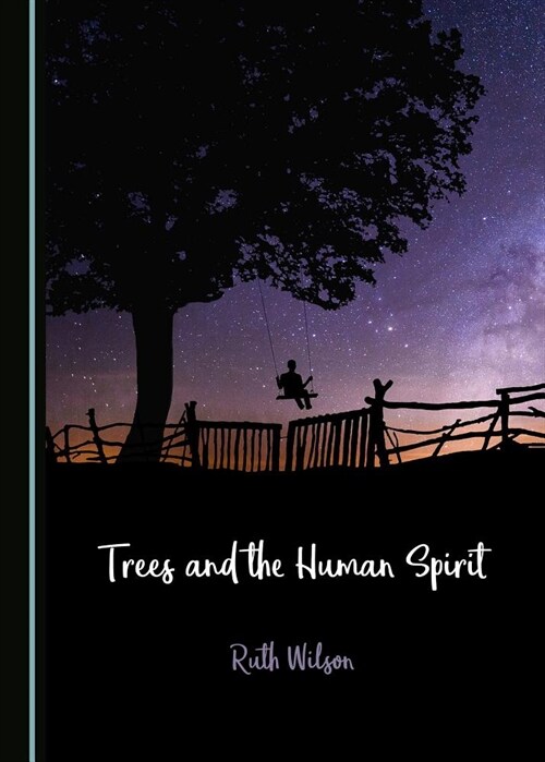 Trees and the Human Spirit (Hardcover)