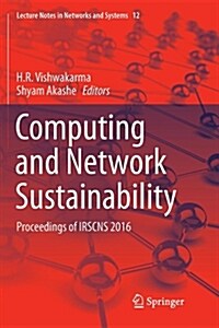 Computing and Network Sustainability: Proceedings of Irscns 2016 (Paperback)