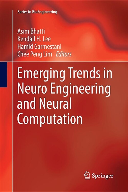 Emerging Trends in Neuro Engineering and Neural Computation (Paperback)