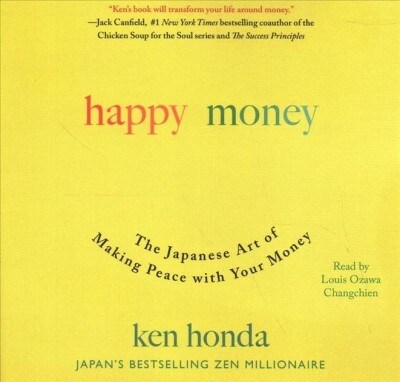 Happy Money: The Japanese Art of Making Peace with Your Money (Audio CD)