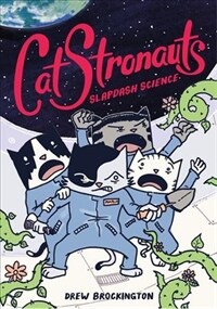 Catstronauts: Slapdash Science (Hardcover)