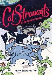 Catstronauts: Slapdash Science (Paperback)