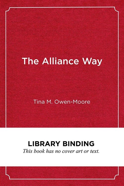 The Alliance Way: The Making of a Bully-Free School (Library Binding)