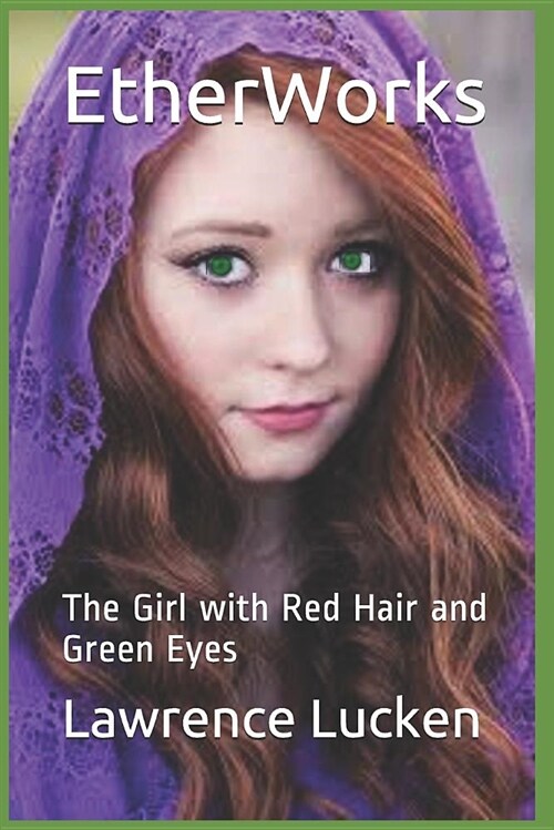 Etherworks: The Girl with Red Hair and Green Eyes (Paperback)