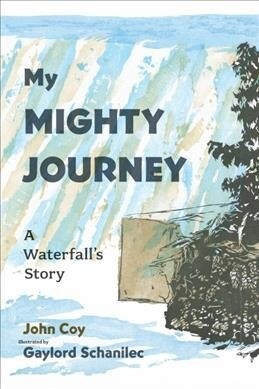 My Mighty Journey: A Waterfalls Story (Hardcover)