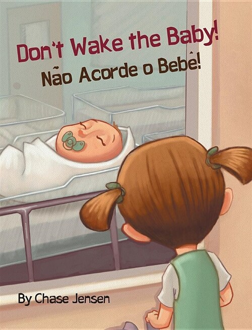 Dont Wake the Baby!: Babl Childrens Books in Portuguese and English (Hardcover)