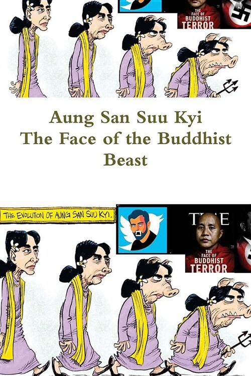 Aung San Suu Kyi: The Face of the Buddhist Beast (Paperback)
