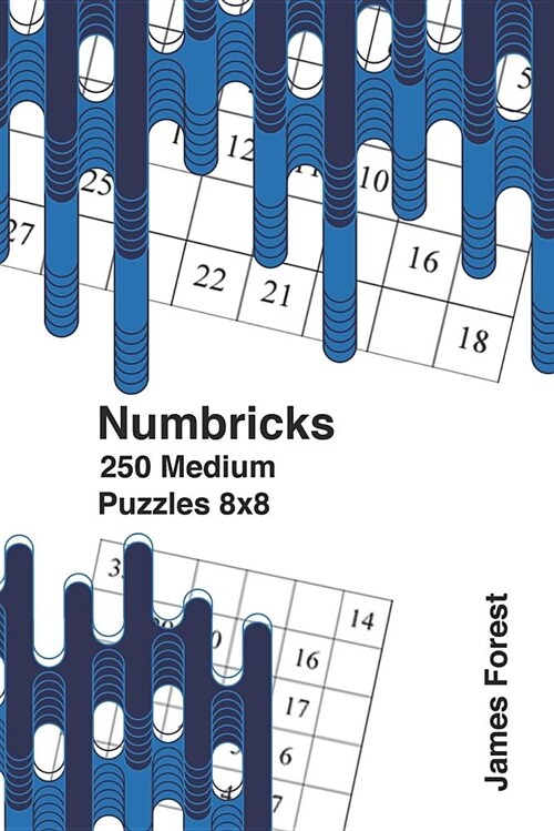 250 Numbricks 8x8 Medium Puzzles: Numbricks Puzzle Books for Adults (Paperback)