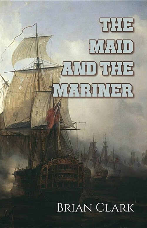 The Maid and the Mariner (Paperback)