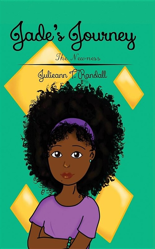 Jades Journey: The Newness (Paperback)