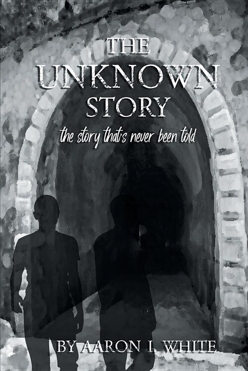 The Unknown Story: The Story Thats Never Been Told (Paperback)