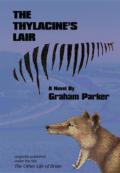 The Thylacines Lair (Hardcover)