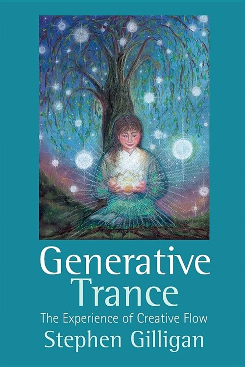 Generative Trance : The experience of creative flow (Paperback)