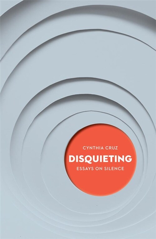 Disquieting: Essays on Silence Volume 8 (Paperback)