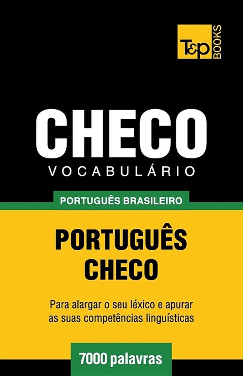 Vocabul?io Portugu? Brasileiro-Checo - 7000 Palavras (Paperback)